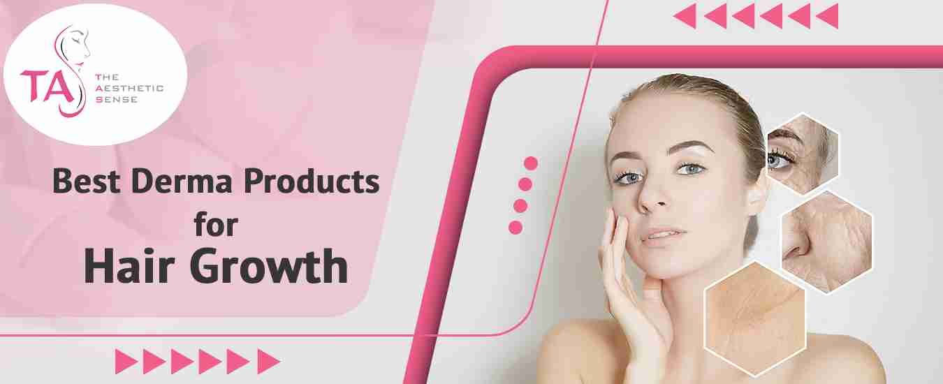 10 Best Derma Products For Hair Growth In India - Derma PCD Franchise - The Aesthetic Sense